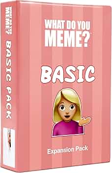 What Do You Meme? Basic Female Edition