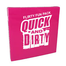 Quick and Dirty : Flirty Fun Pack